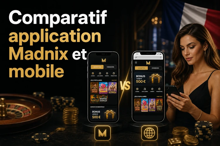 Comparatif entre application madnix casino et madnix casino mobile